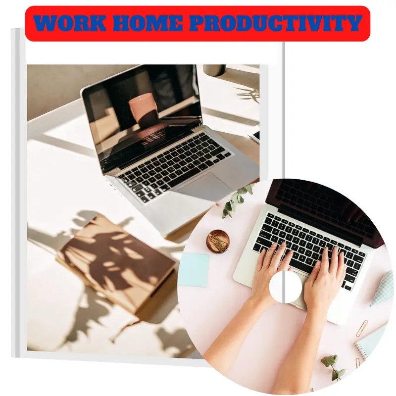 Work home productivity